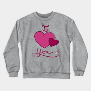 I love you double hearts Crewneck Sweatshirt